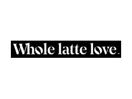 Whole Latte Love