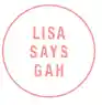 Lisa Says Gah